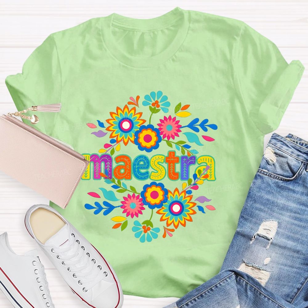 Maestra Life Colorful And Bright Teacher T-shirt