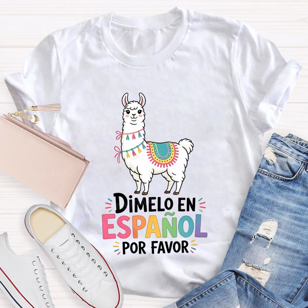 Teaching Spanish One Llama At A Time Teacher T-shirt