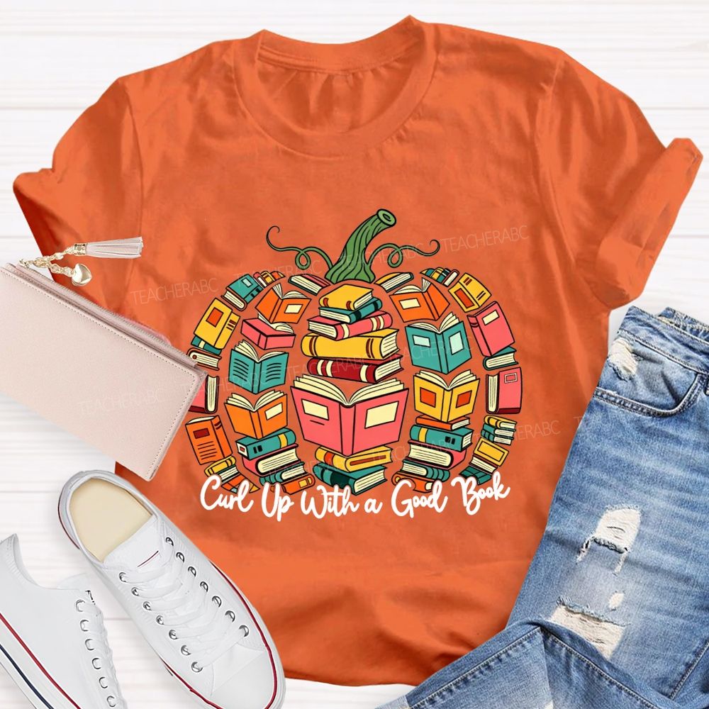 Curl Up With A Good Book Teacher T-shirt
