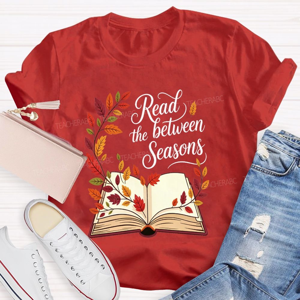 Read Between The Seasons Teacher T-shirt