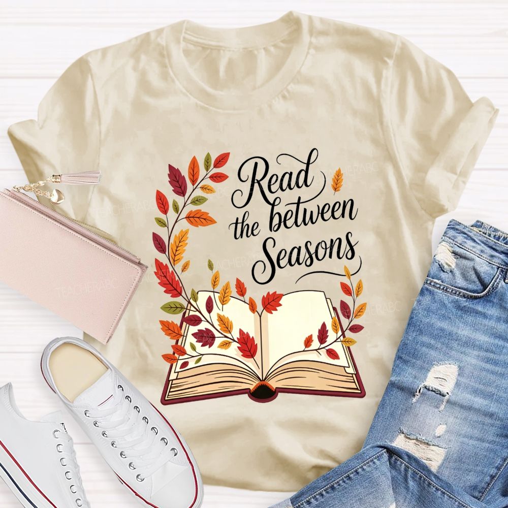 Read Between The Seasons Teacher T-shirt