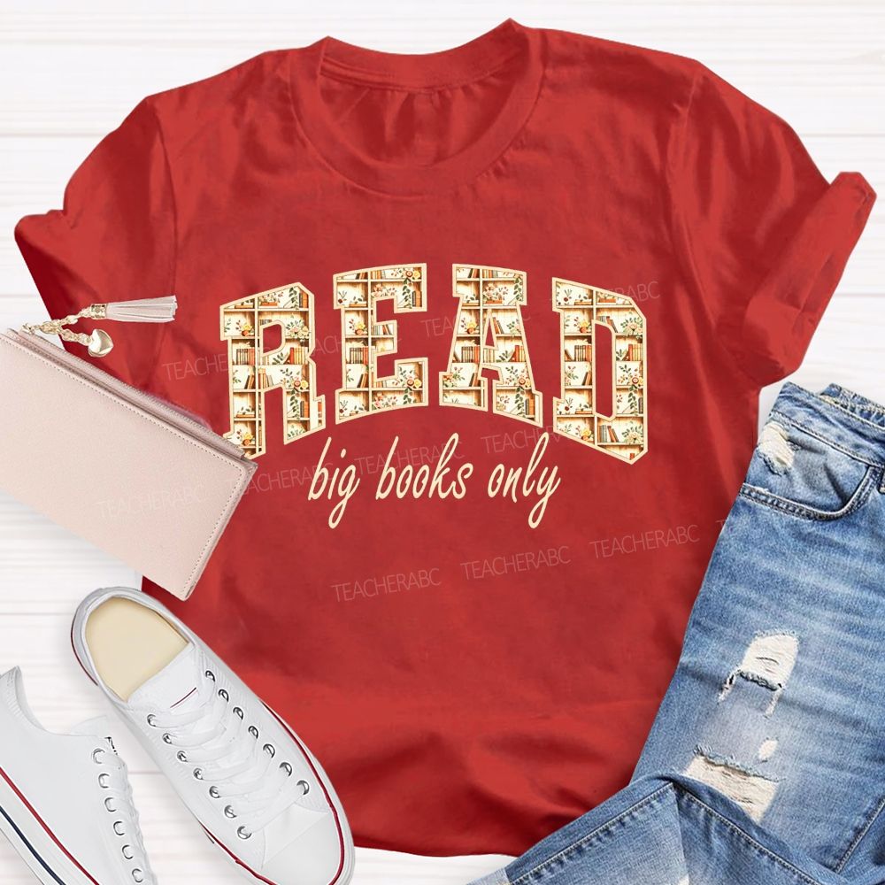 Read Big Books Only Bring On The Page Turners T-shirt