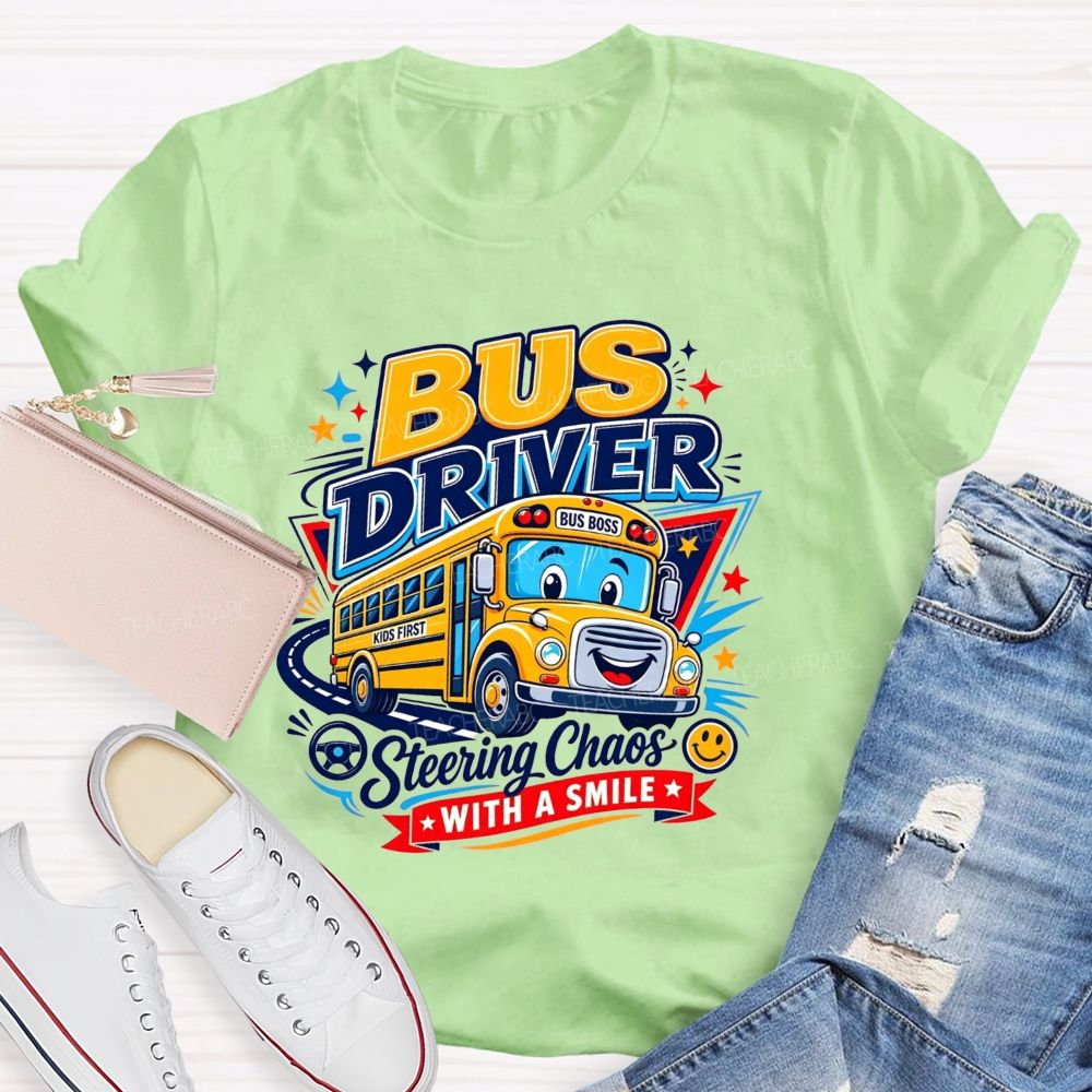 Bus Driver Steering Chaos With A Smile T-shirt