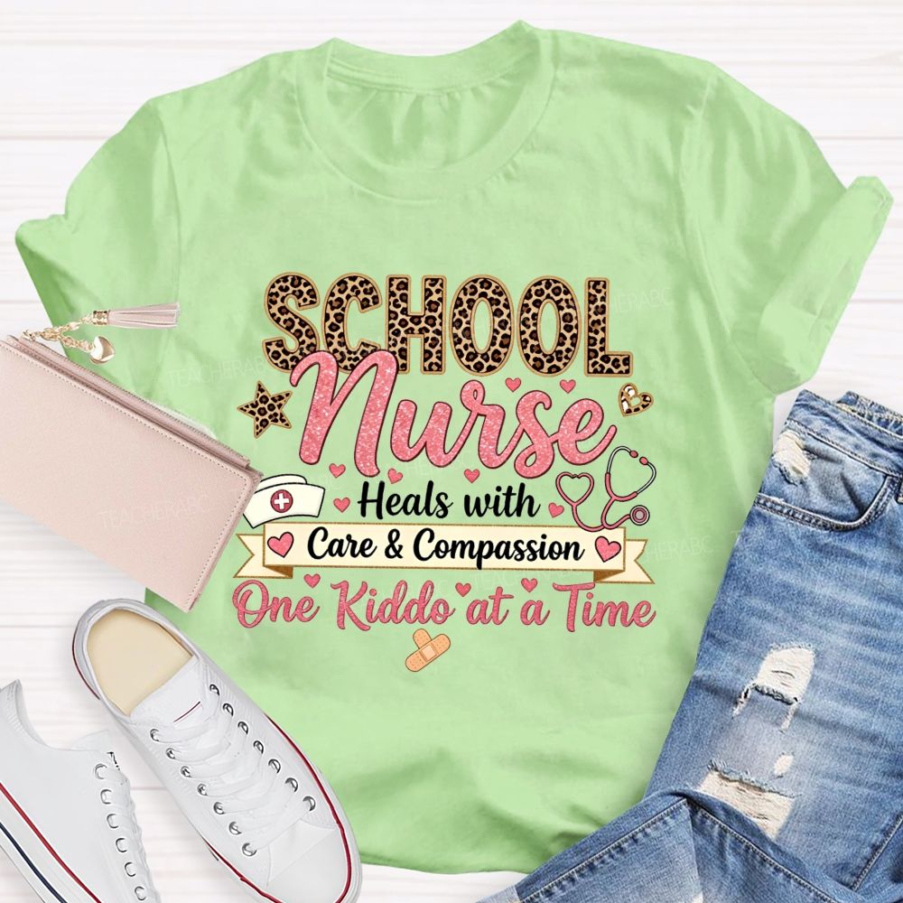 School Nurse Heals With Care And Compassion One Kiddo At A Time T-shirt