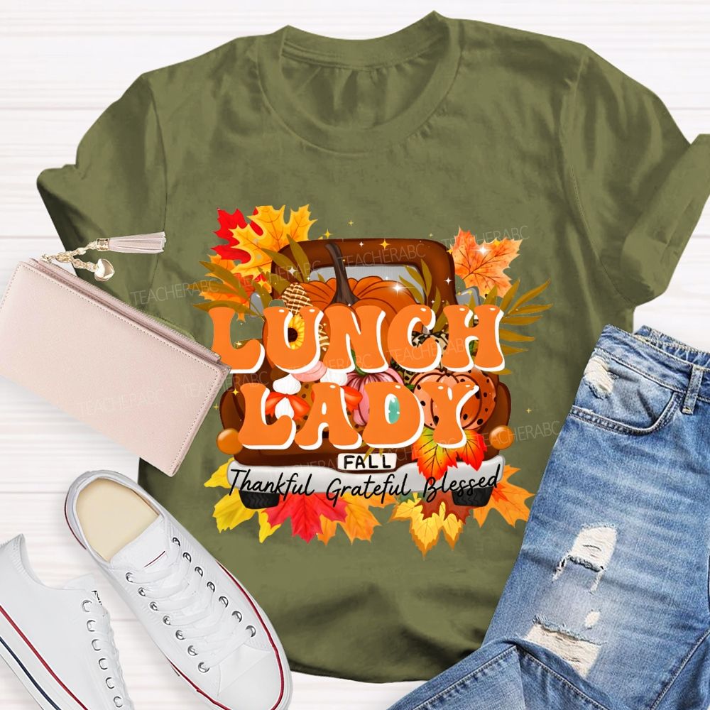 Lunch Lady Thankful Grateful Blessed T-shirt