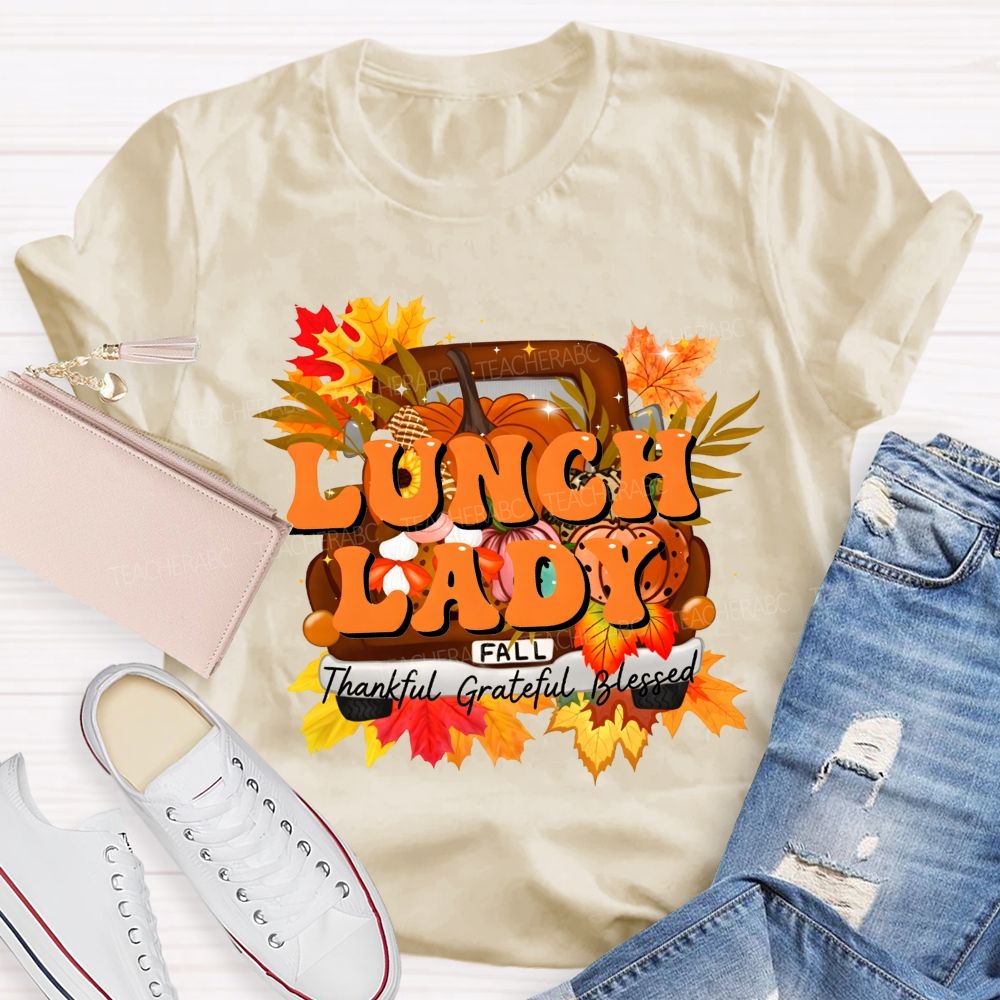 Lunch Lady Thankful Grateful Blessed T-shirt