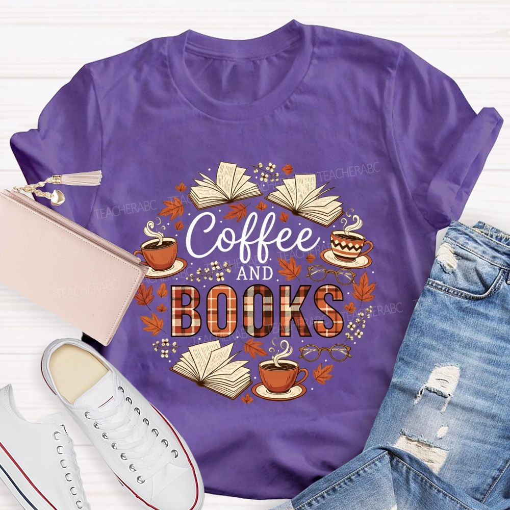 All I Need Is Good Coffee And Even Better Books T-shirt