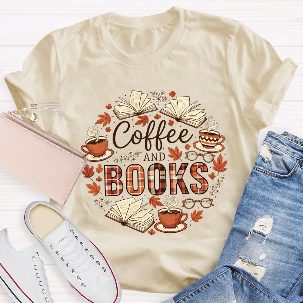 All I Need Is Good Coffee And Even Better Books T-shirt