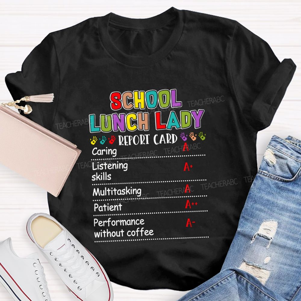 School Lunch Lady Report Card T-shirt