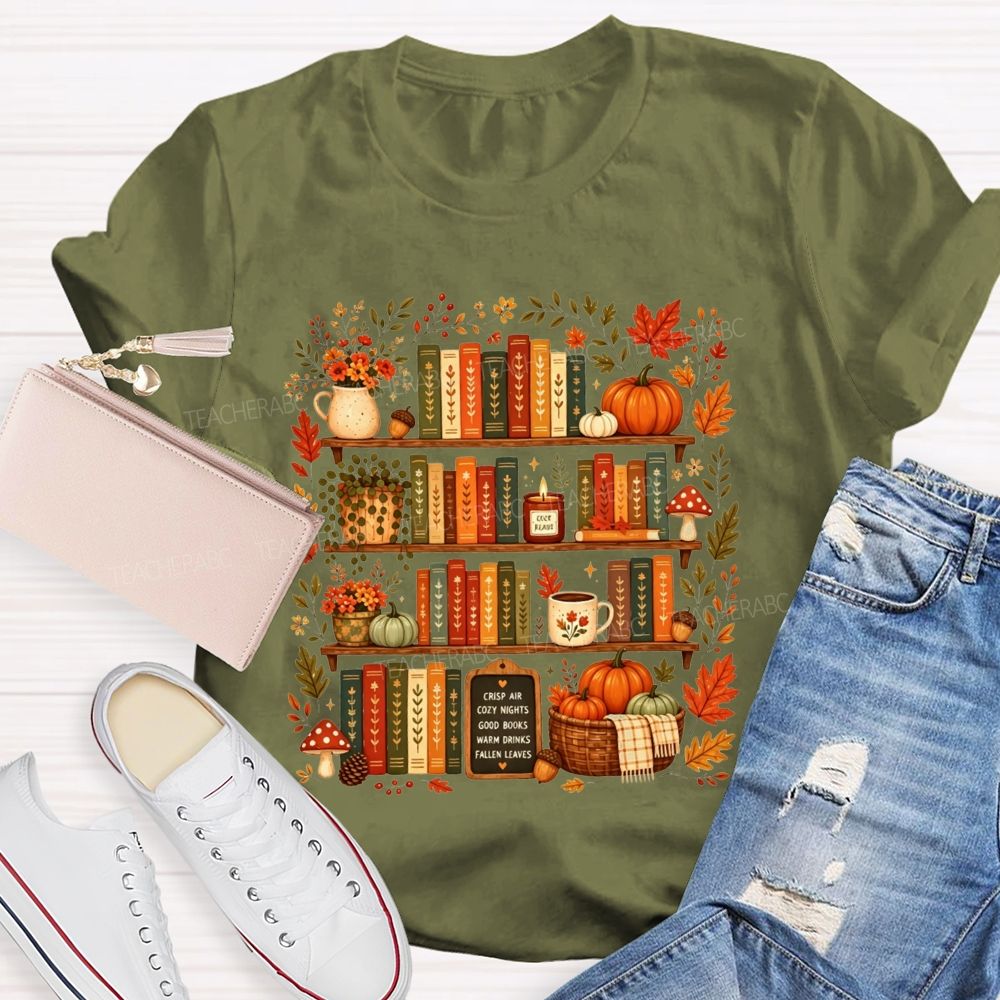Crisp Air Cozy Nights Good Books Warm Drinks Fallen Leaves T-shirt