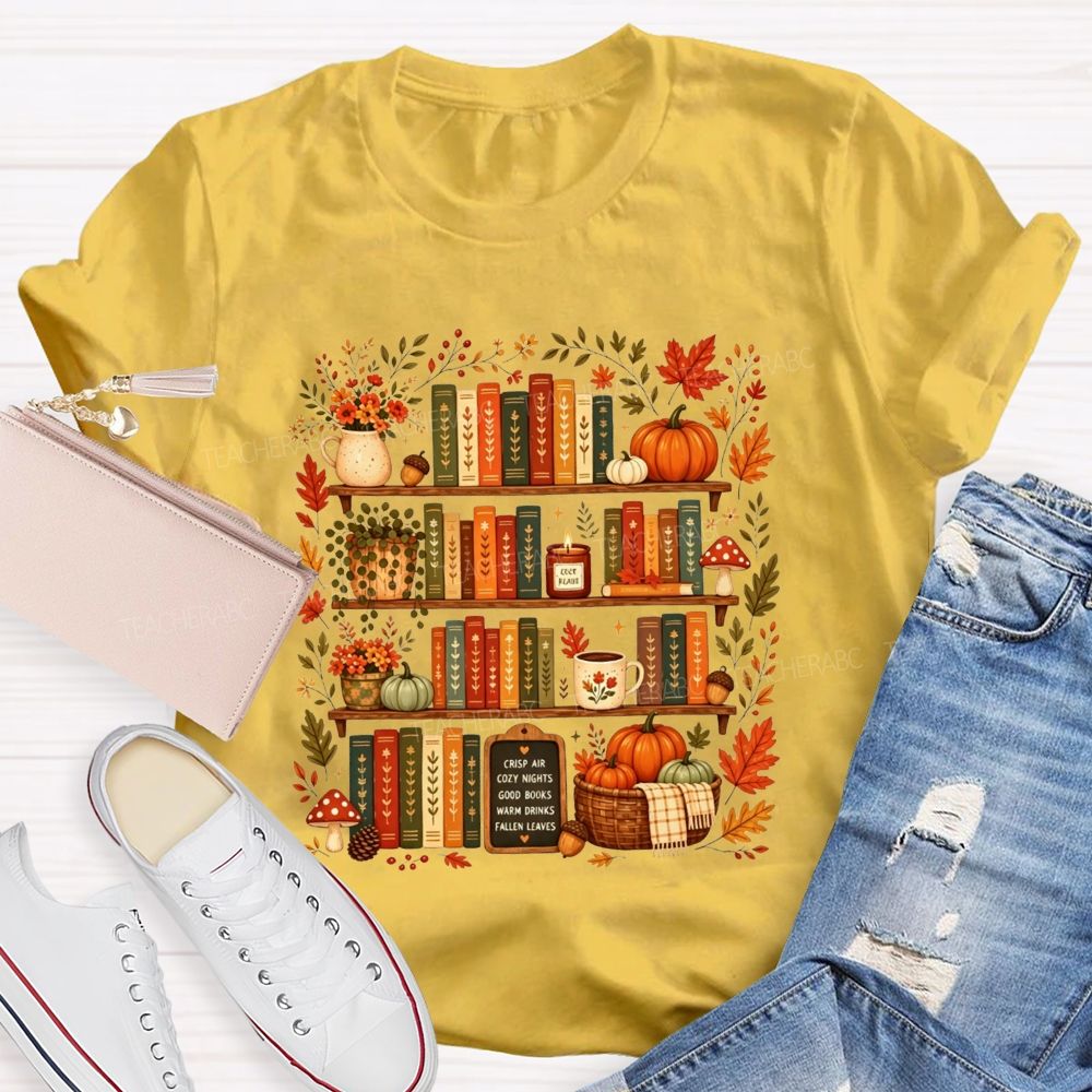 Crisp Air Cozy Nights Good Books Warm Drinks Fallen Leaves T-shirt