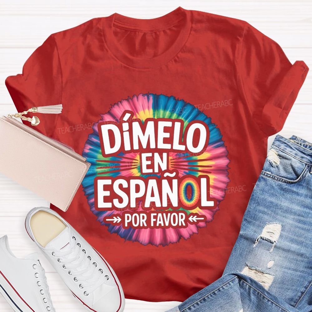 Dimelo En Espanol Por Favor Teacher T-shirt
