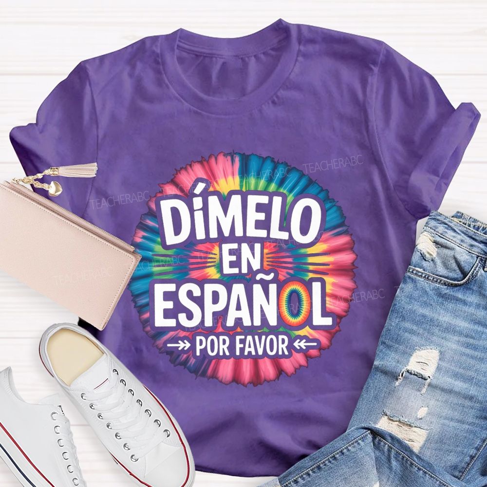 Dimelo En Espanol Por Favor Teacher T-shirt
