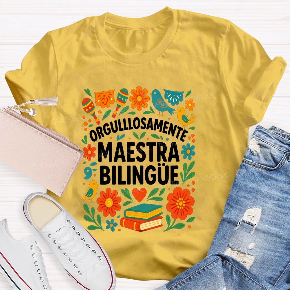 Orgullosamente Maestra Bilingue Teacher T-shirt