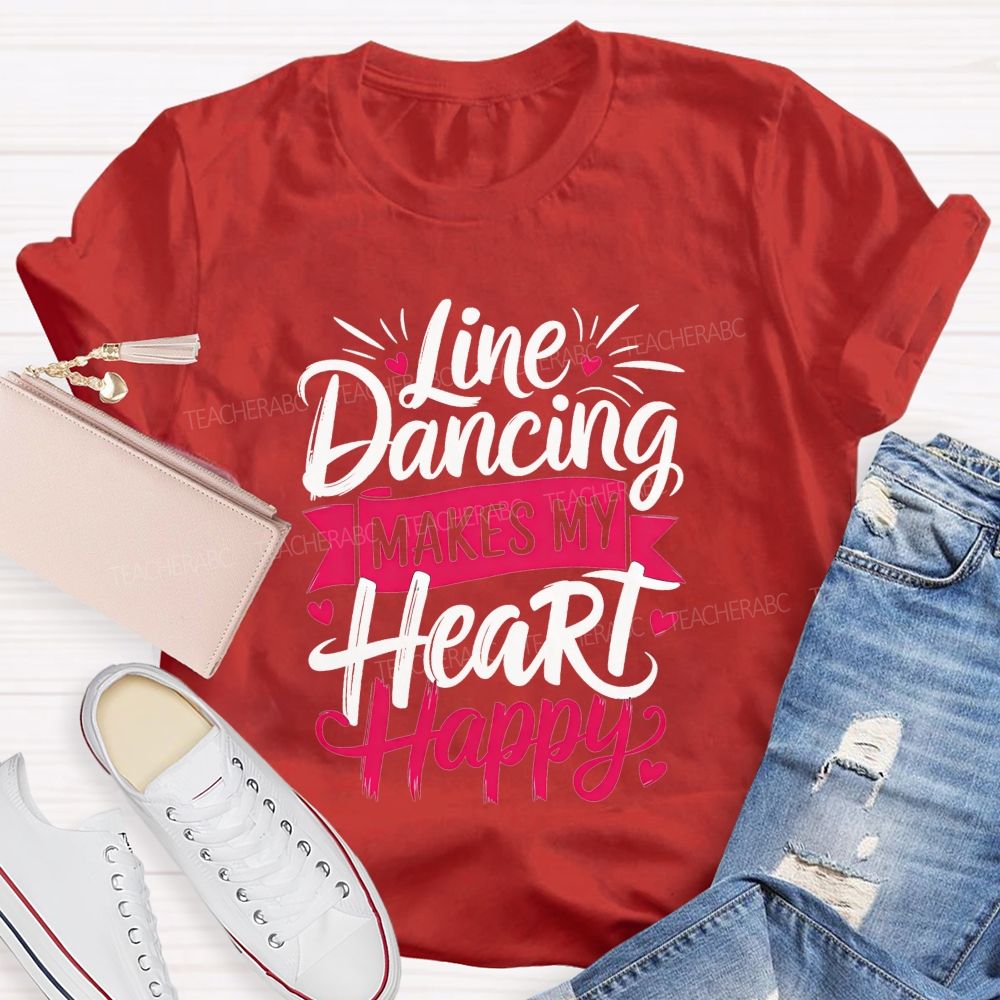 Line Dancing Makes My Heart Happy Teacher T-shirt