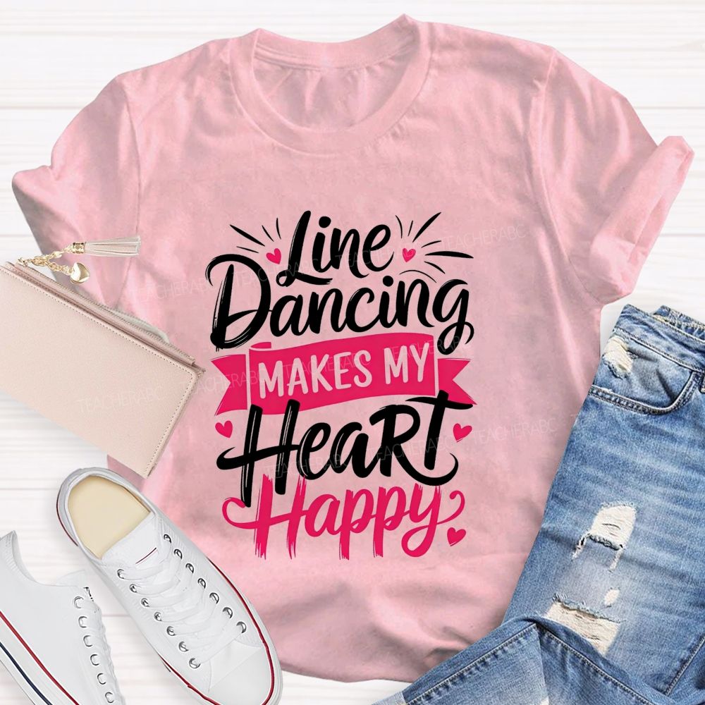 Line Dancing Makes My Heart Happy Teacher T-shirt