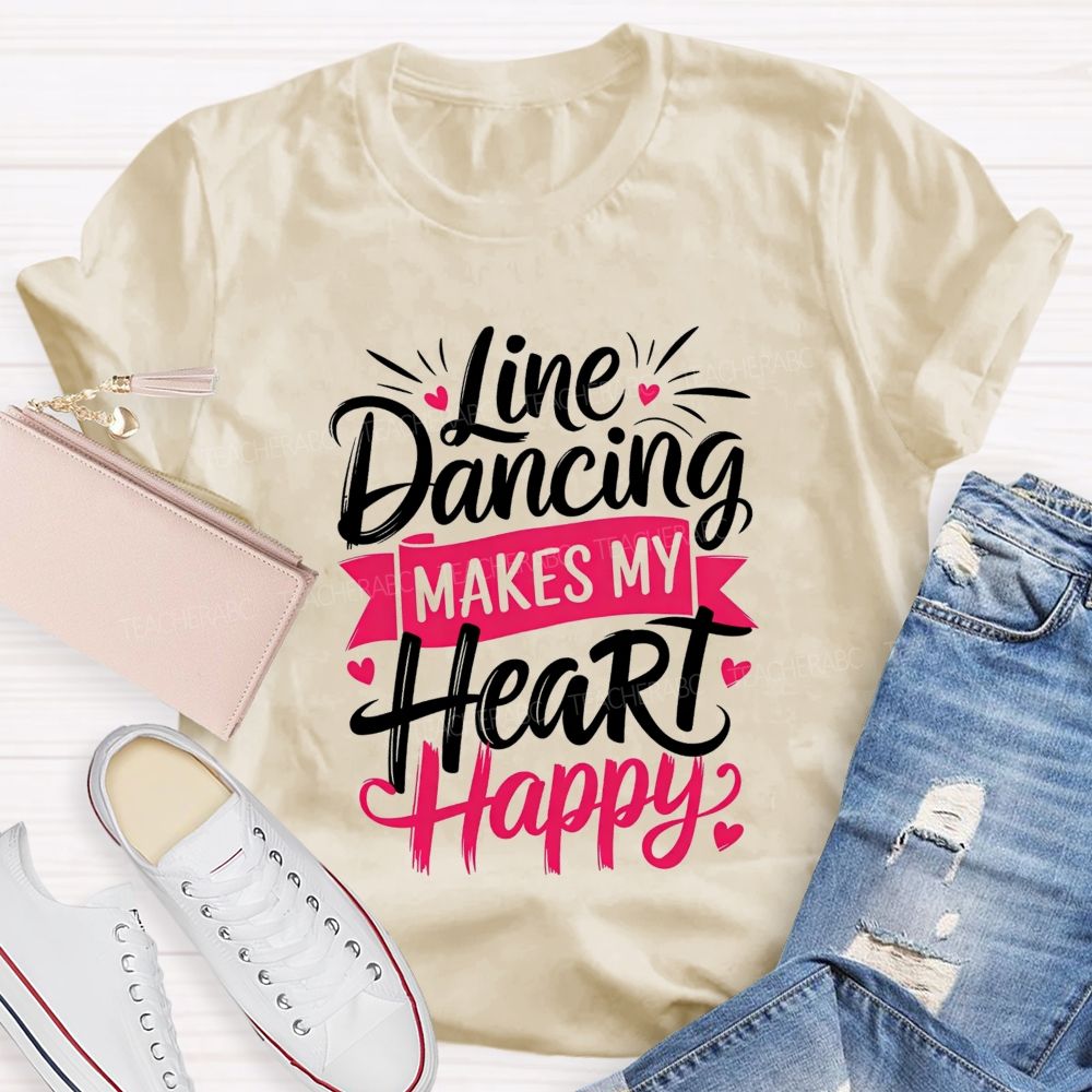 Line Dancing Makes My Heart Happy Teacher T-shirt