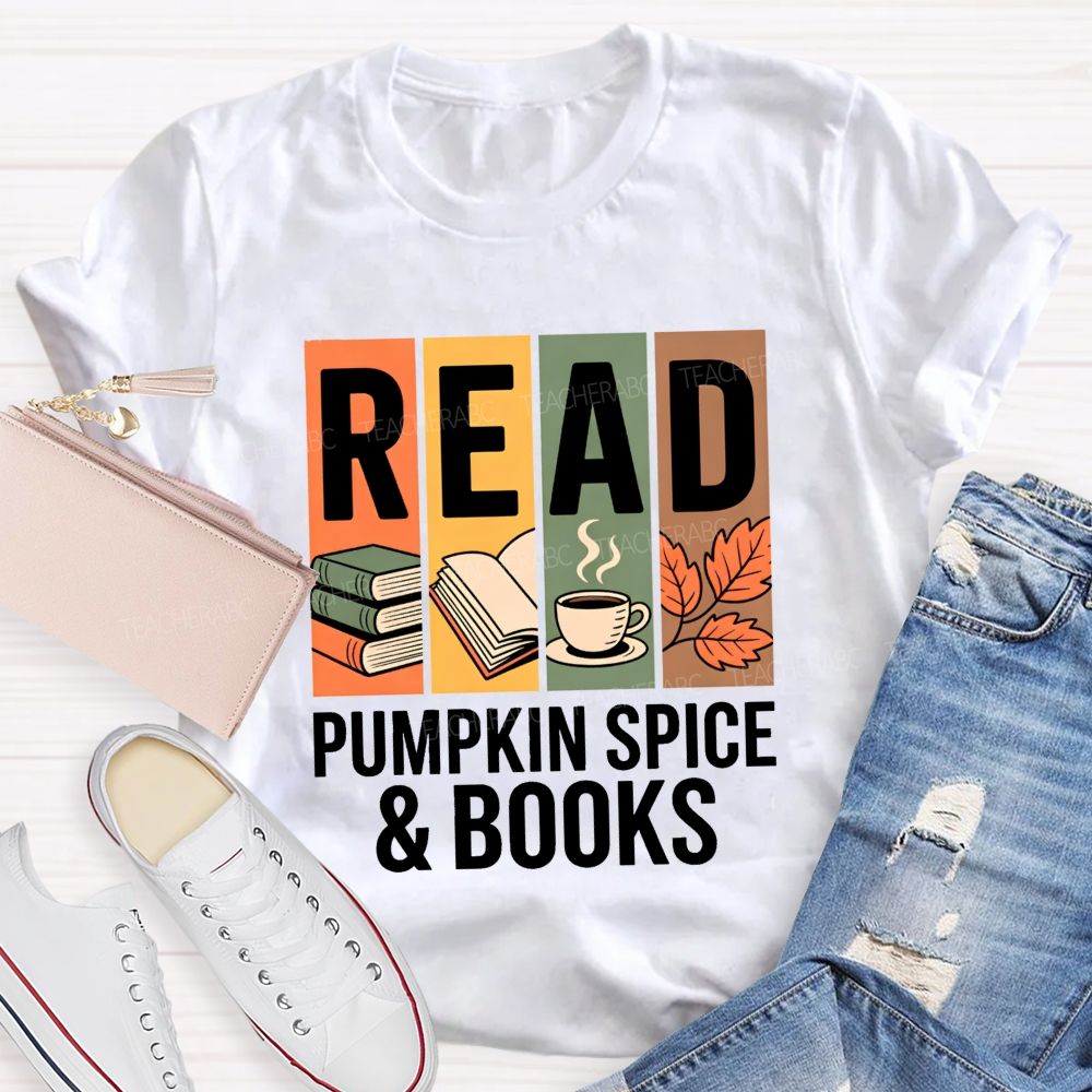 Read Pumpkin Spice And Books Pumpkin Spice Season T-shirt