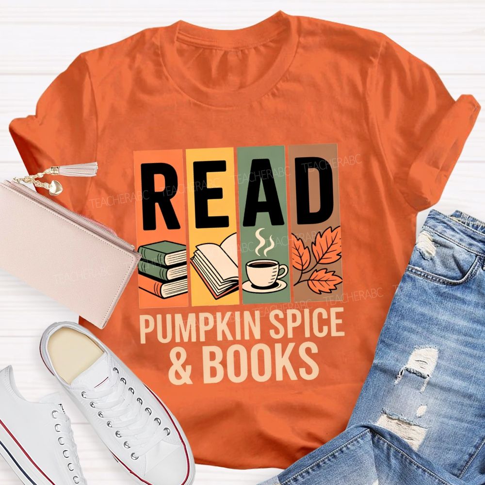 Read Pumpkin Spice And Books Pumpkin Spice Season T-shirt