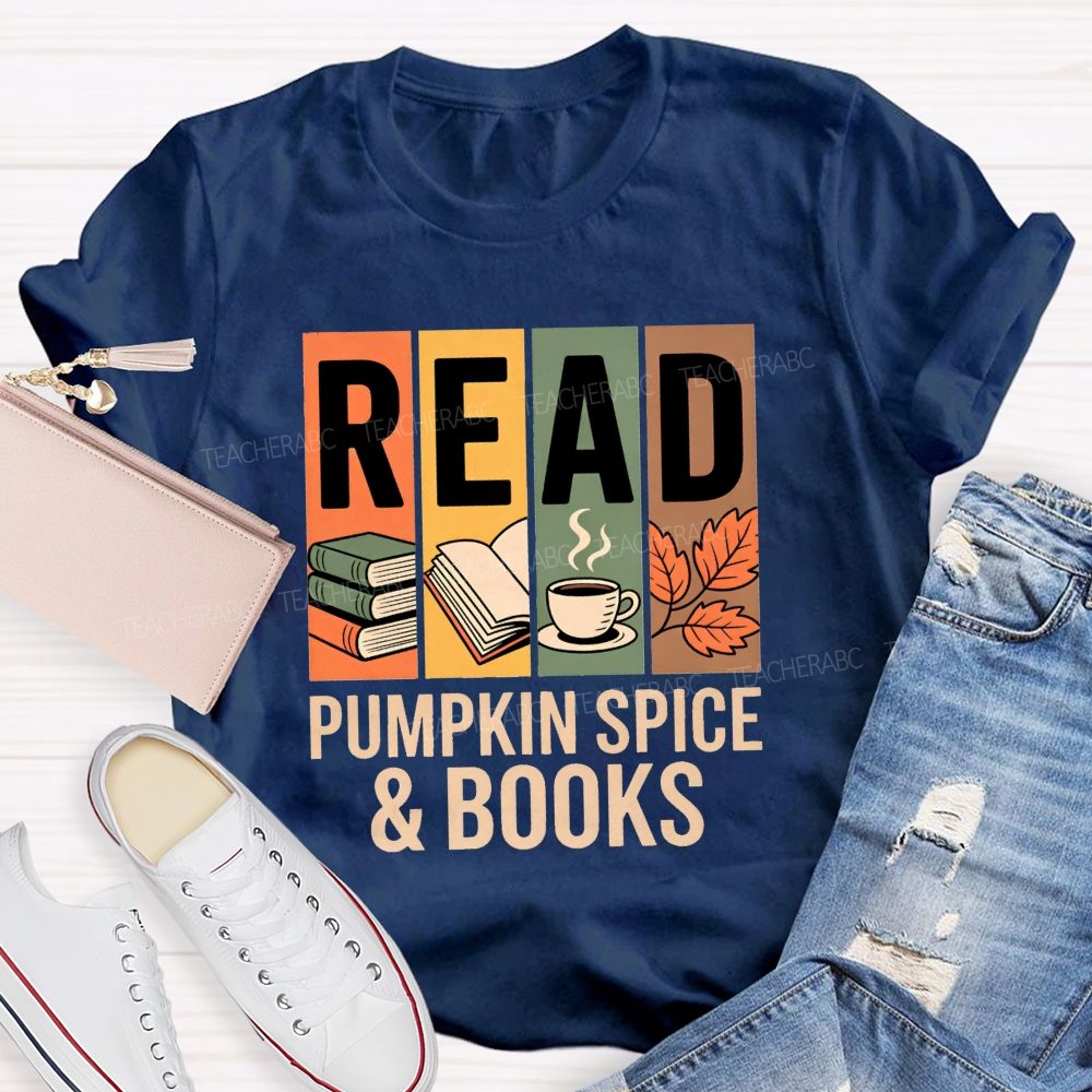 Read Pumpkin Spice And Books Pumpkin Spice Season T-shirt