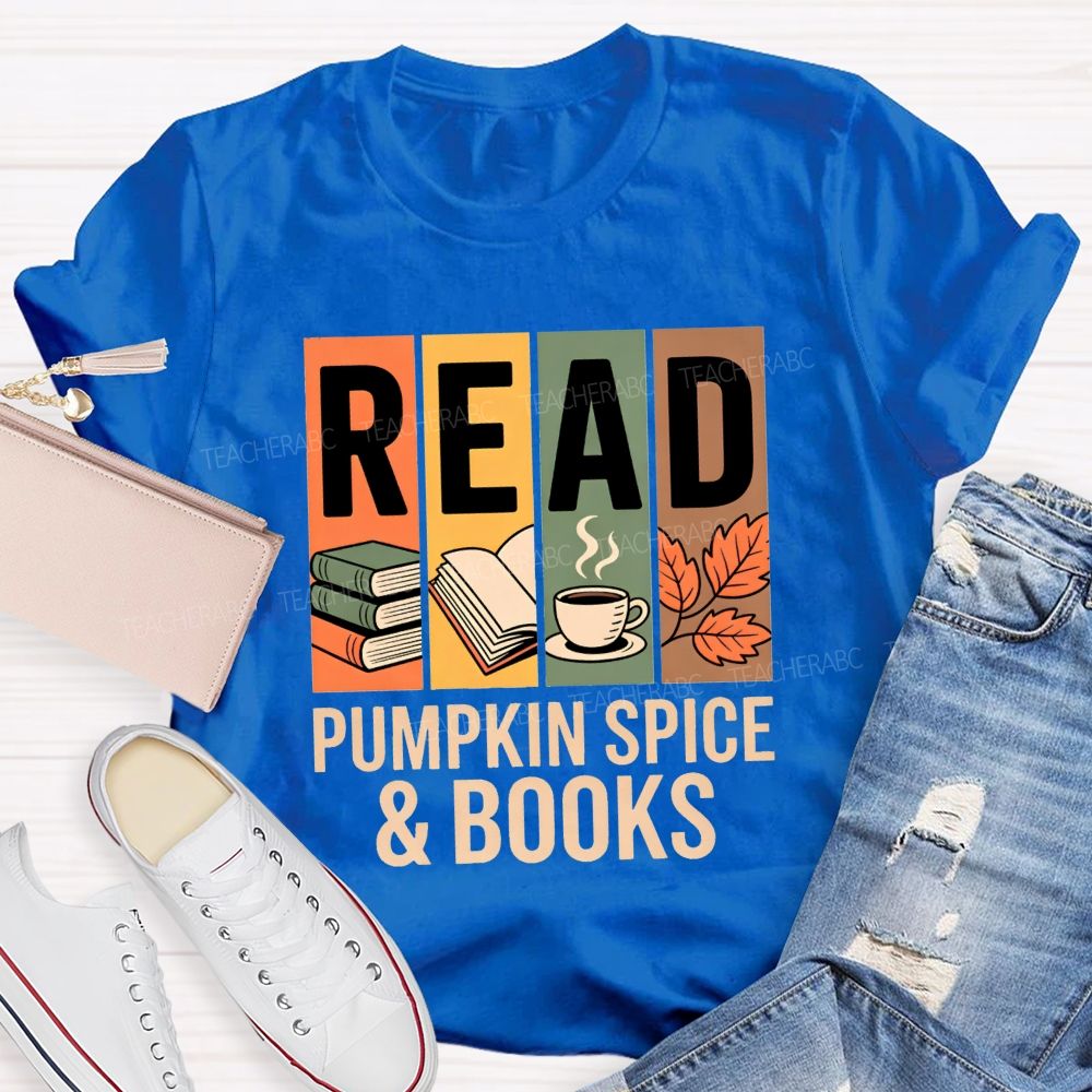 Read Pumpkin Spice And Books Pumpkin Spice Season T-shirt