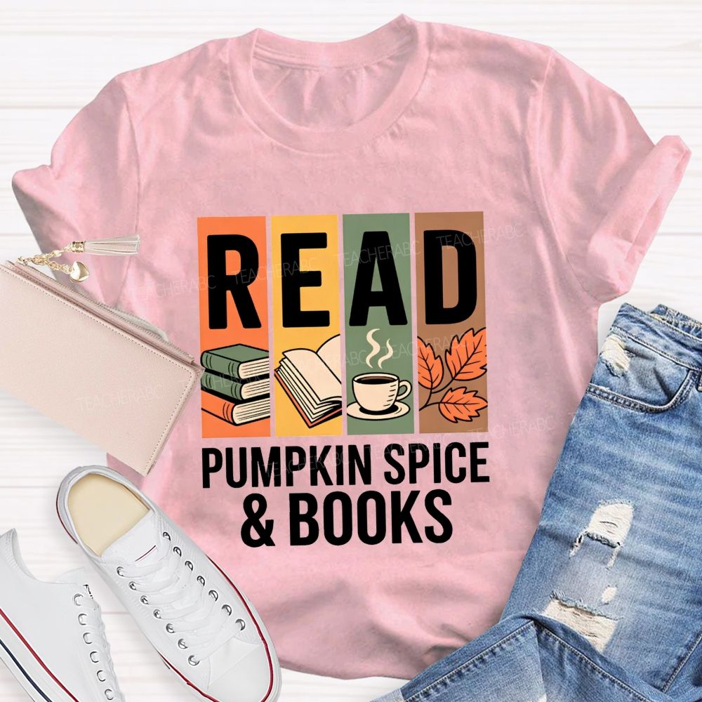 Read Pumpkin Spice And Books Pumpkin Spice Season T-shirt