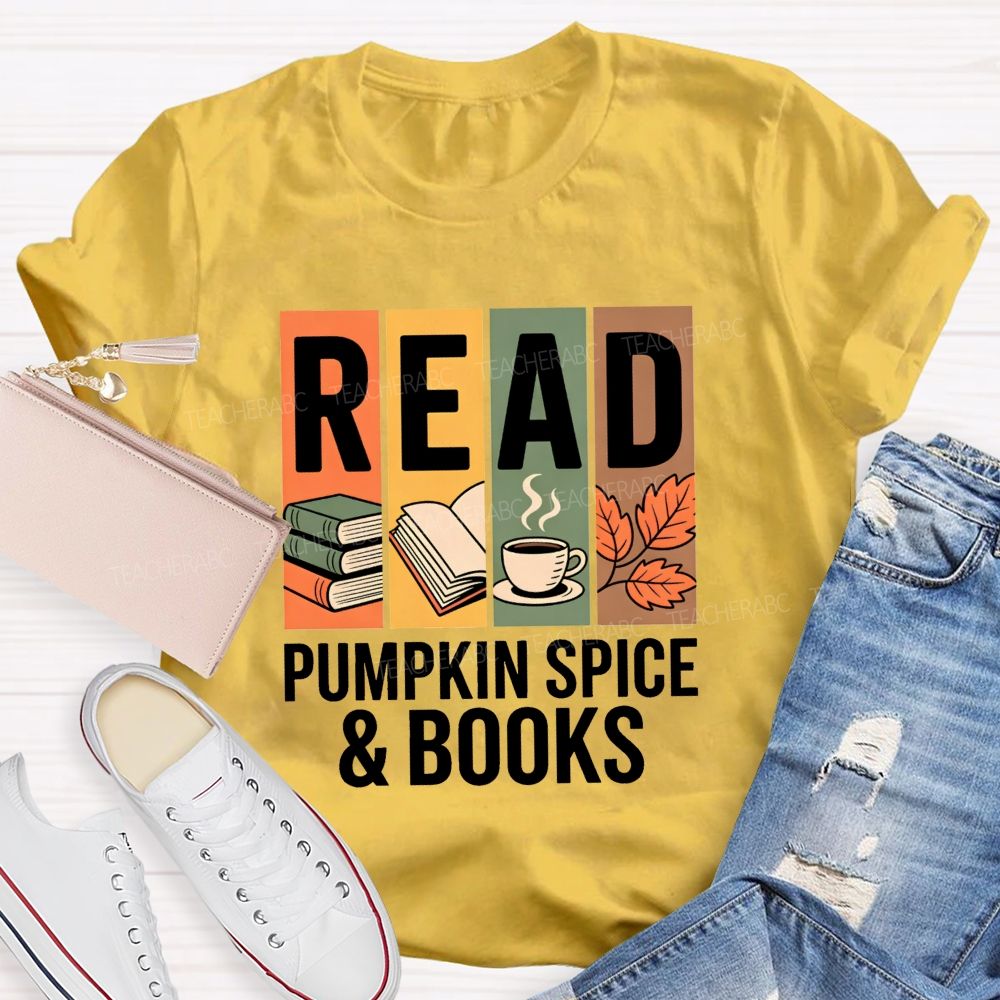 Read Pumpkin Spice And Books Pumpkin Spice Season T-shirt