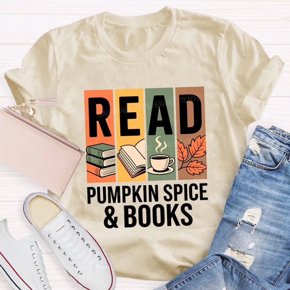Read Pumpkin Spice And Books Pumpkin Spice Season T-shirt