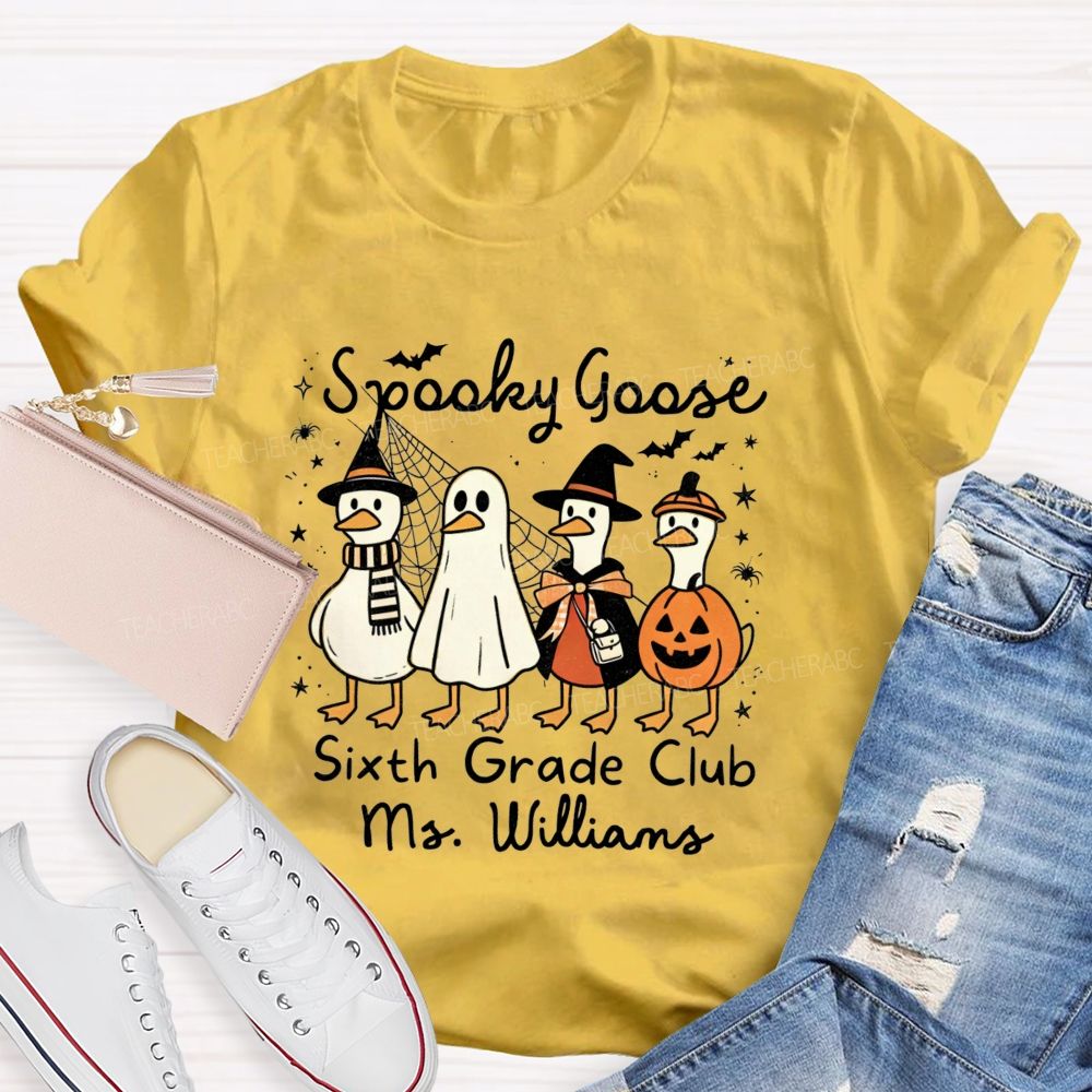 Personalized Name And Grade Sixth Grade Club Spooky Goose Teacher T-shirt