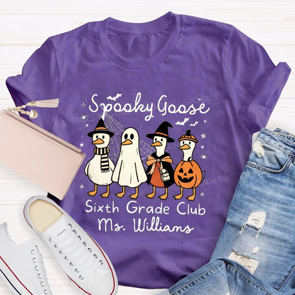 Personalized Name And Grade Sixth Grade Club Spooky Goose Teacher T-shirt
