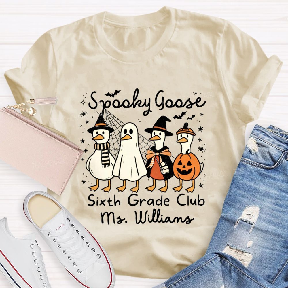 Personalized Name And Grade Sixth Grade Club Spooky Goose Teacher T-shirt