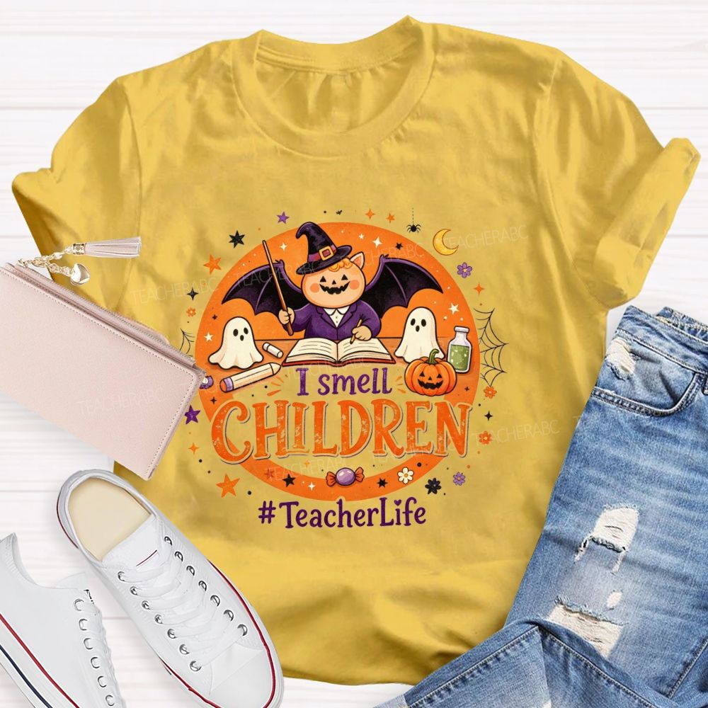 I Smell Children Teacher Life T-shirt