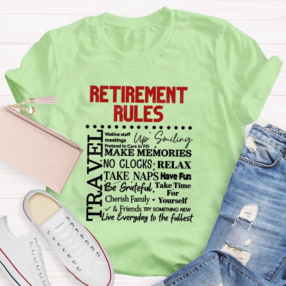 Retirement Rules Wake Staff Meetings Pretend To Care In Pd Up Smiling Teacher T-shirt