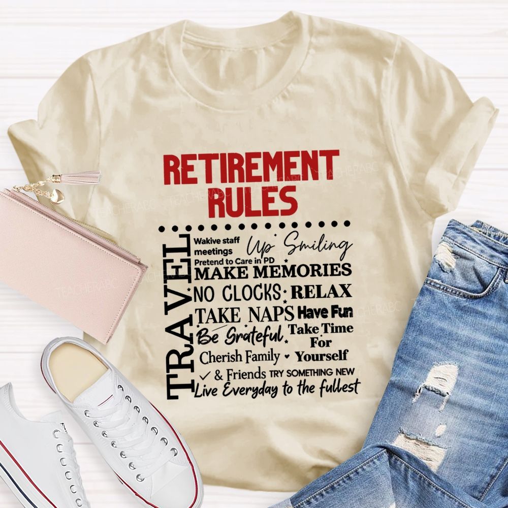 Retirement Rules Wake Staff Meetings Pretend To Care In Pd Up Smiling Teacher T-shirt
