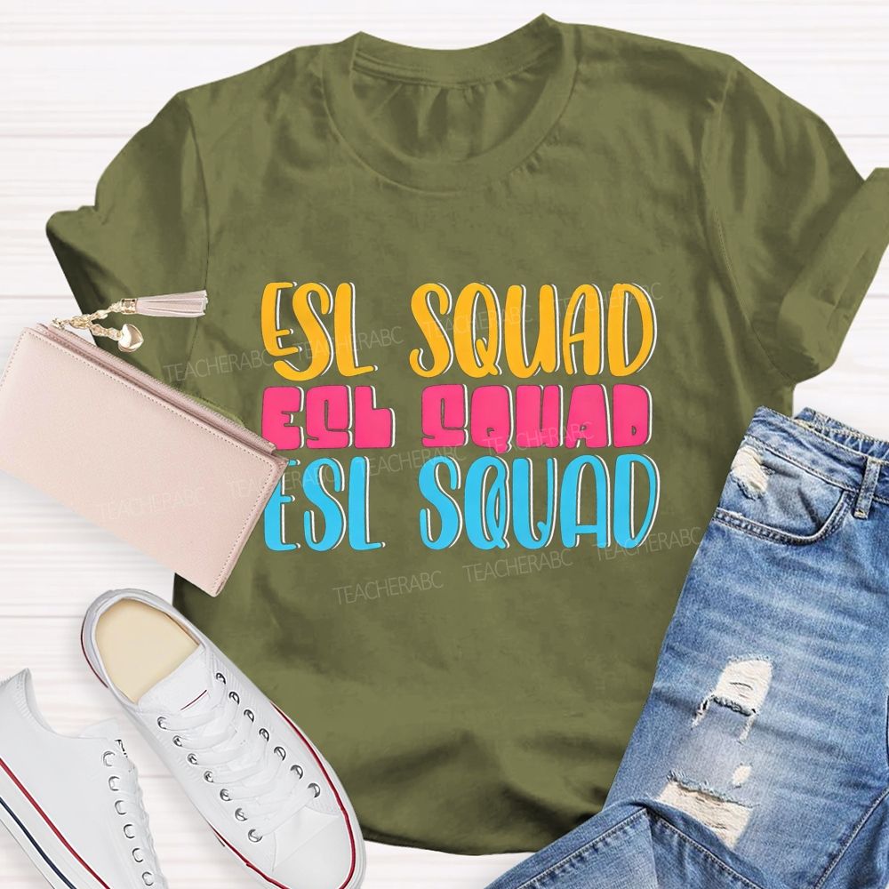 Esl Squad Forever Supporting Every Learner Teacher T-shirt