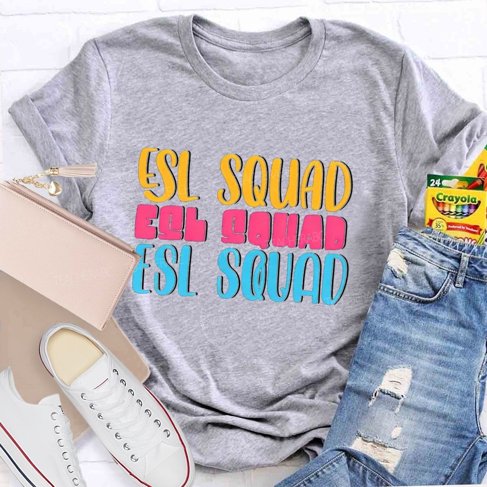 Esl Squad Forever Supporting Every Learner Teacher T-shirt
