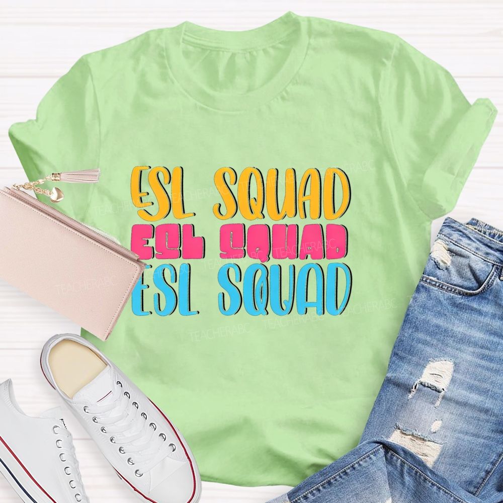 Esl Squad Forever Supporting Every Learner Teacher T-shirt