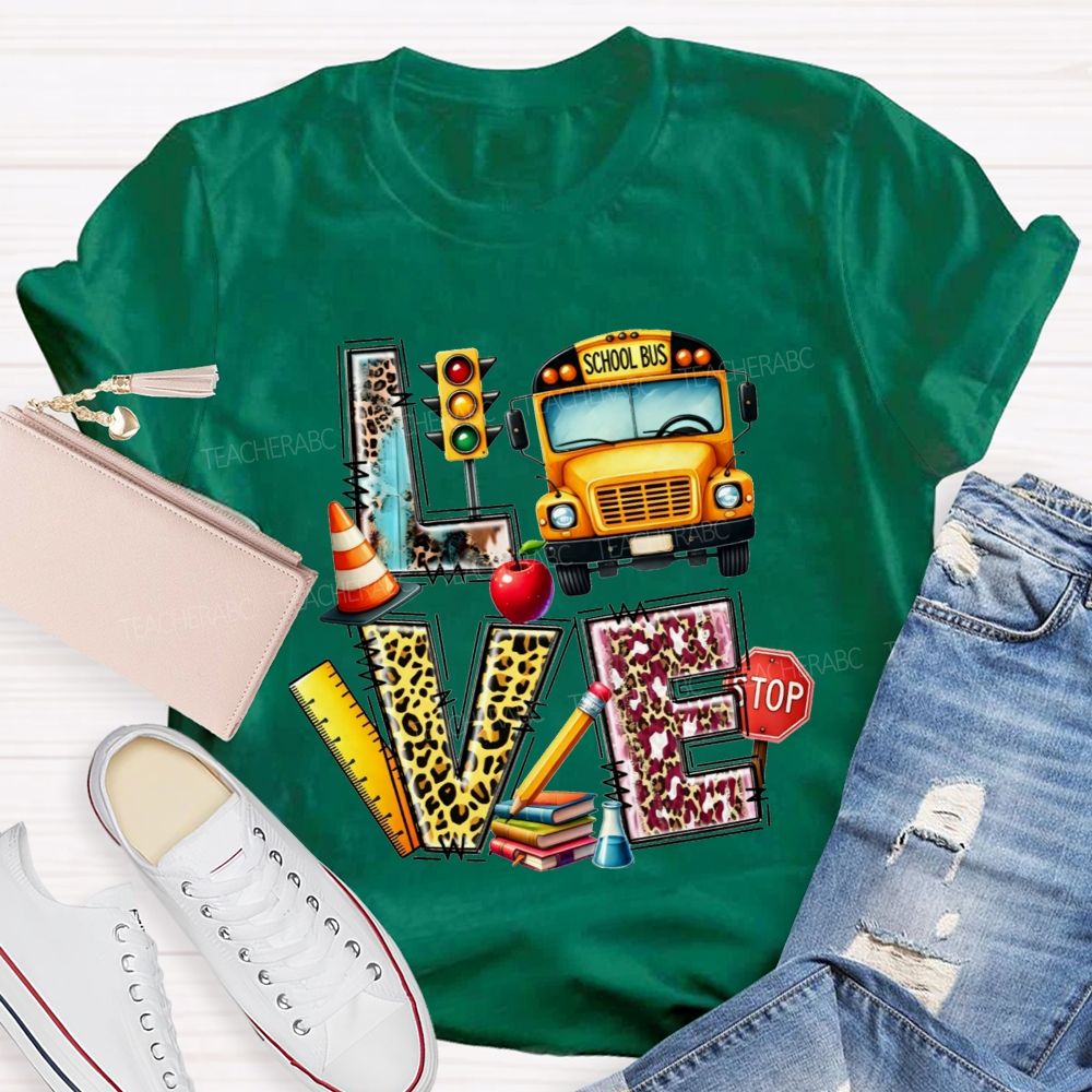 Love My School Bus Driver And School Bus Driver Life T-shirt