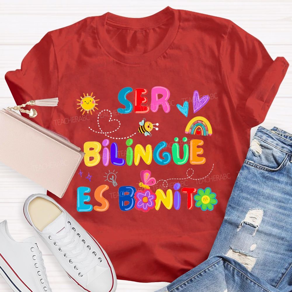 Ser Bilingue Es Bonito Being Bilingual Is Beautiful T-shirt