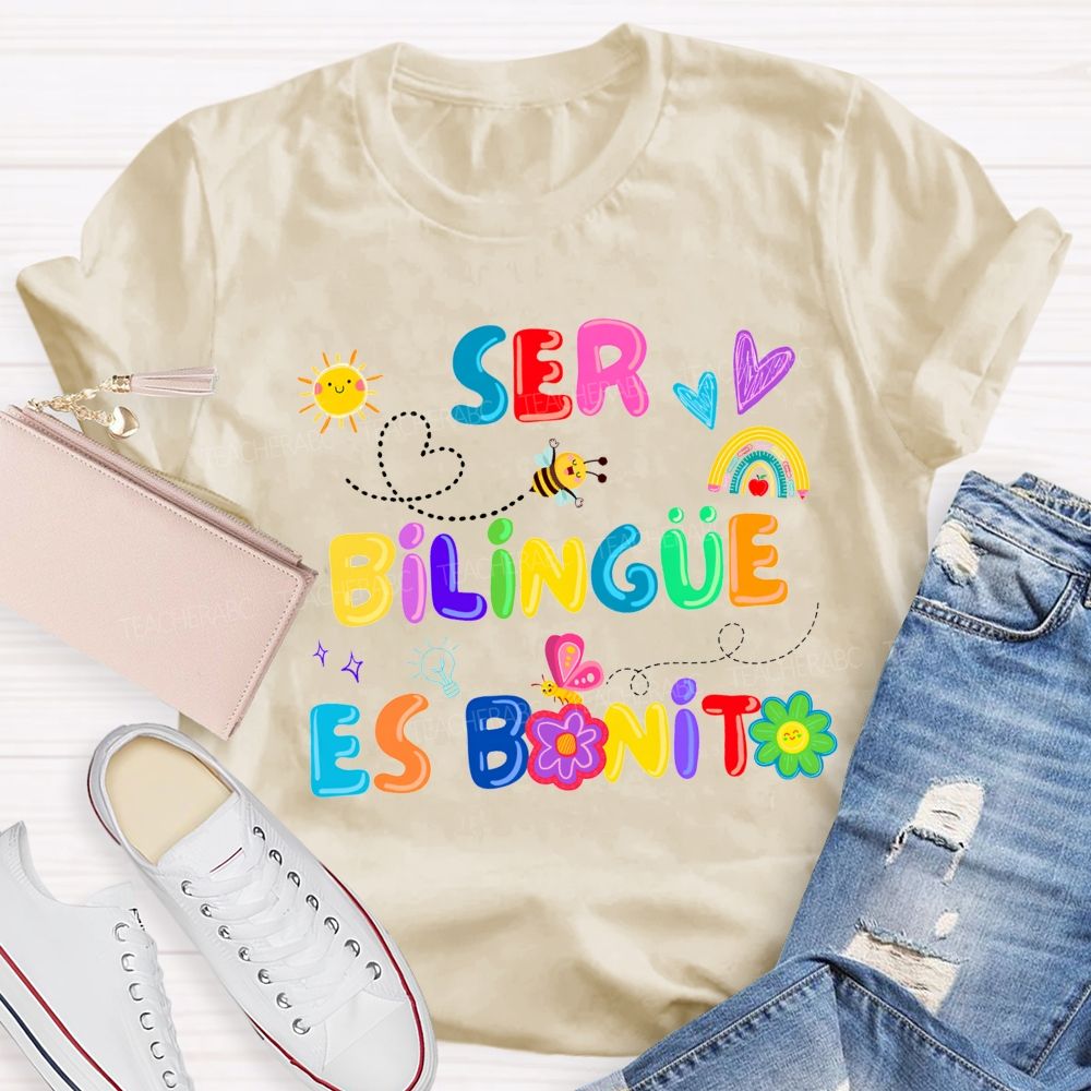 Ser Bilingue Es Bonito Being Bilingual Is Beautiful T-shirt