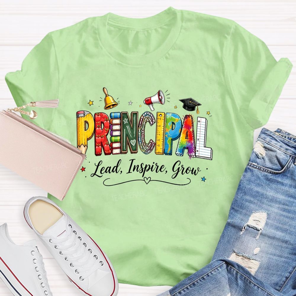 Colorful Principal Lead Inspire Grow School Life T-shirt