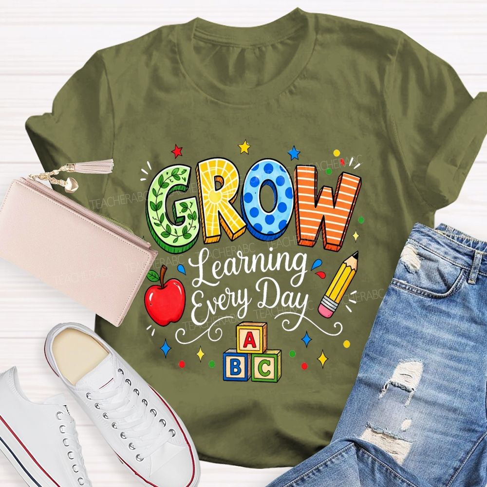 Grow Learning Every Day Teacher T-shirt