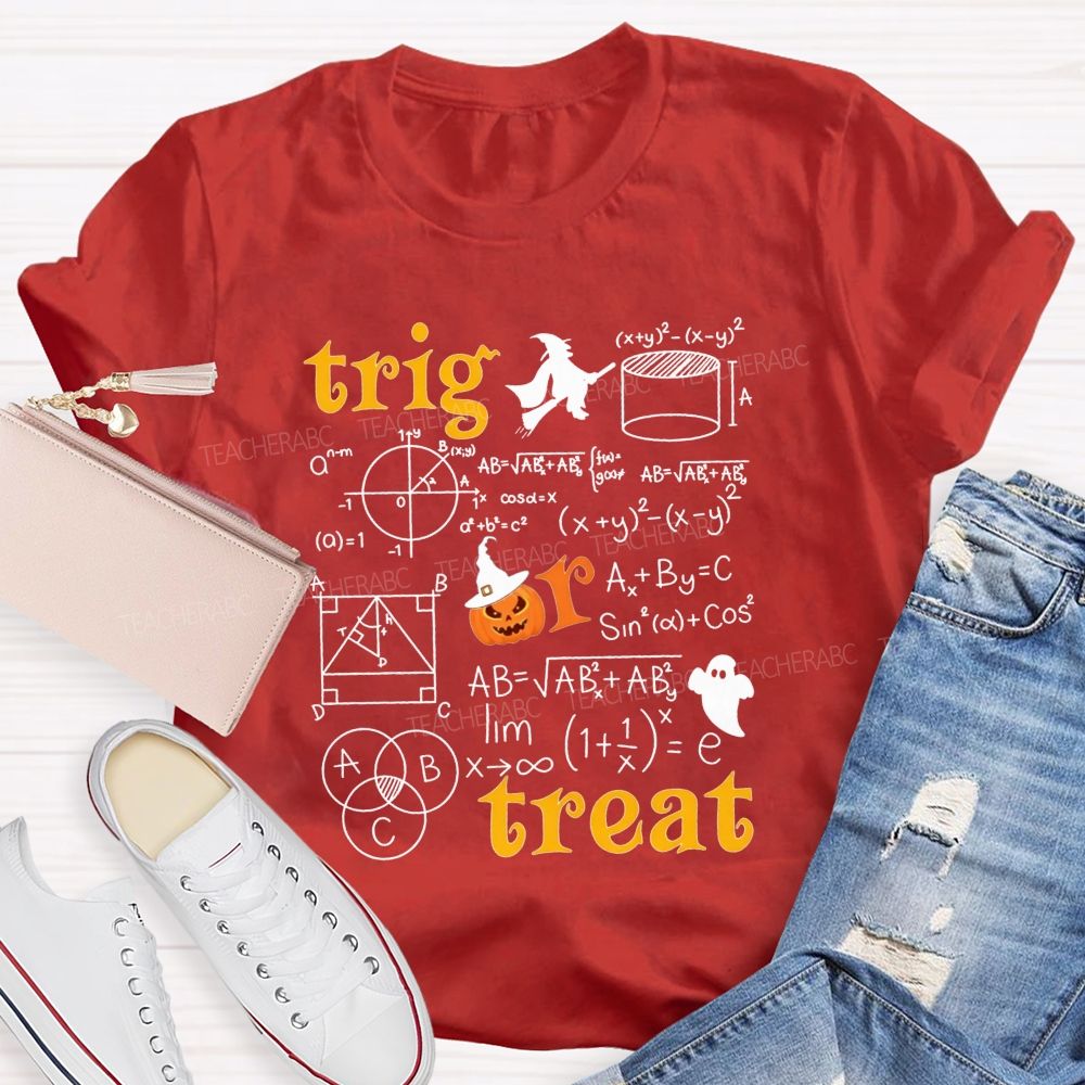 Math Teacher Halloween Vibes Trig Or Treat Teacher T-shirt