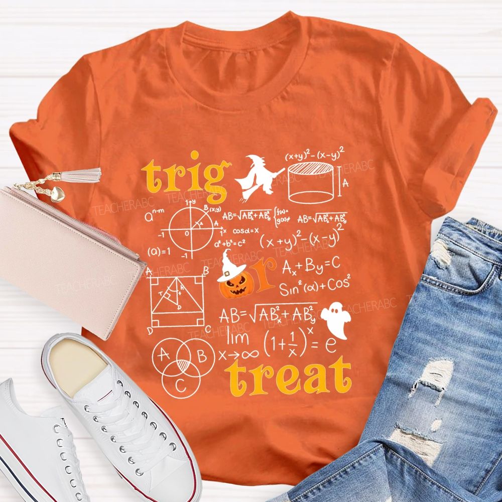 Math Teacher Halloween Vibes Trig Or Treat Teacher T-shirt