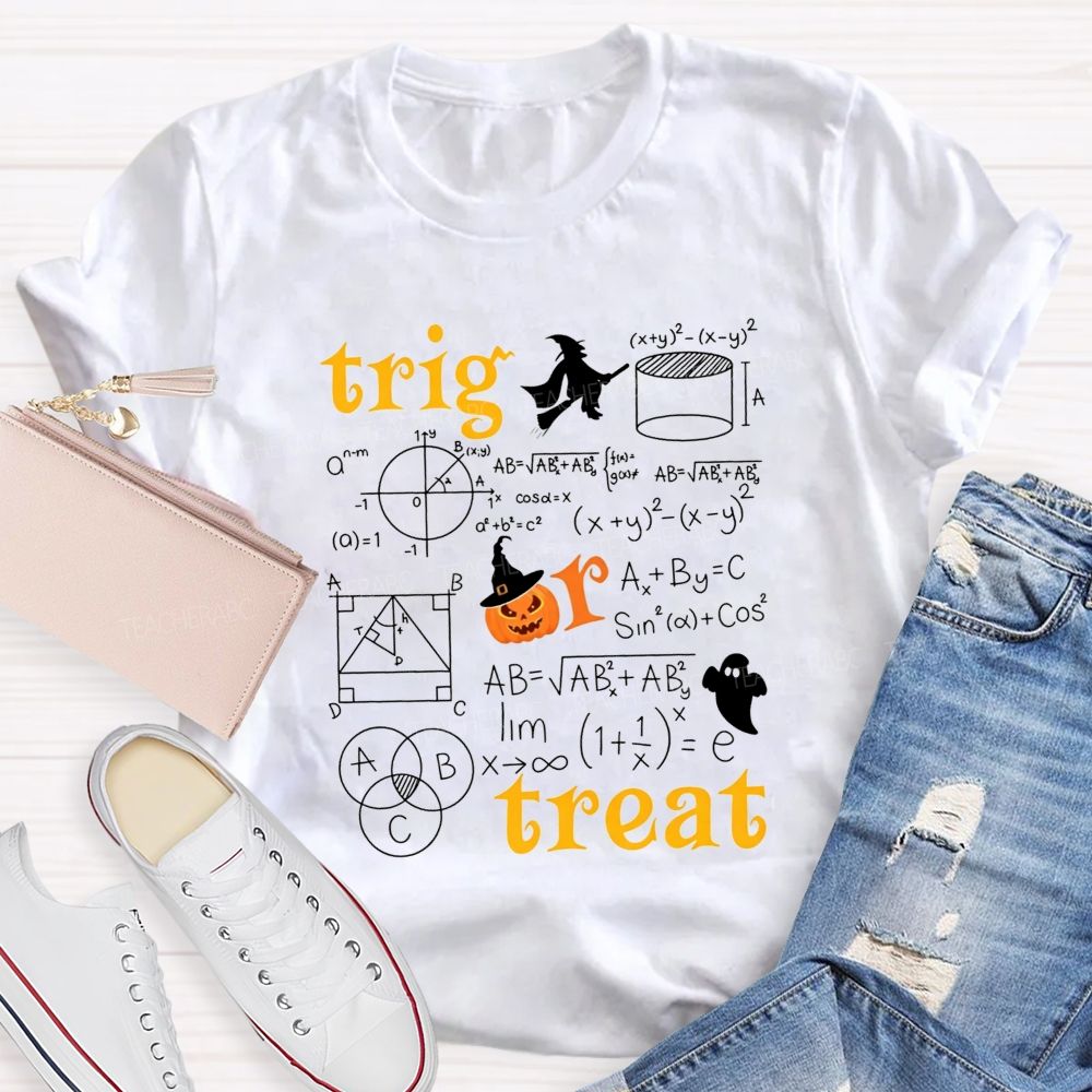 Math Teacher Halloween Vibes Trig Or Treat Teacher T-shirt