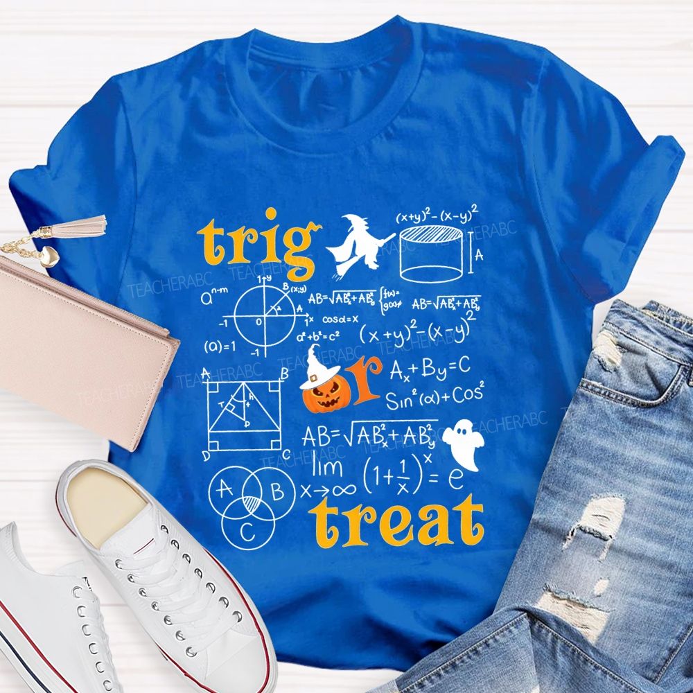 Math Teacher Halloween Vibes Trig Or Treat Teacher T-shirt