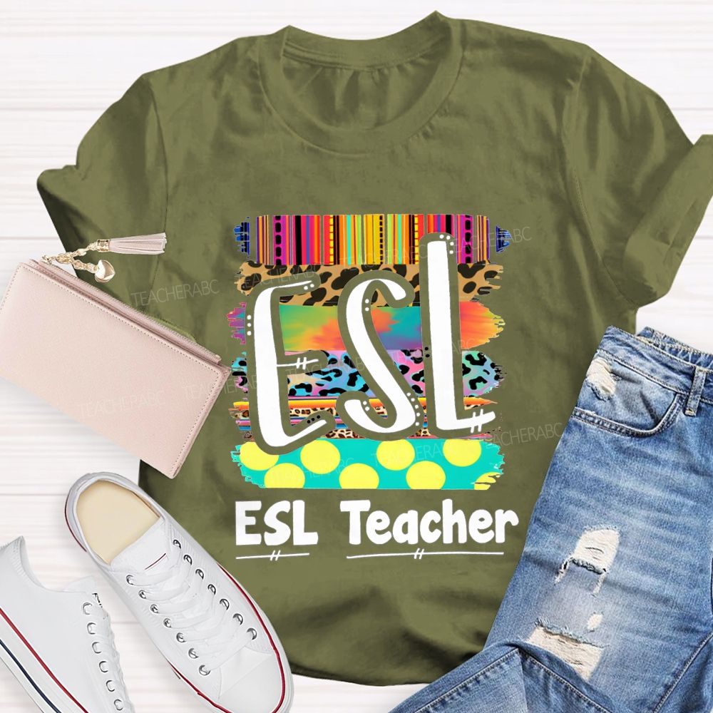 Esl Colorful Esl Teaching Life Teacher T-shirt