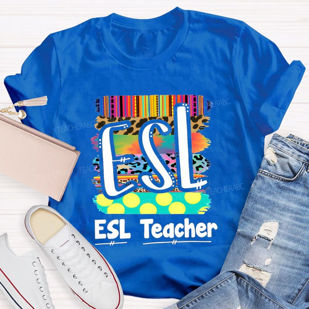Esl Colorful Esl Teaching Life Teacher T-shirt