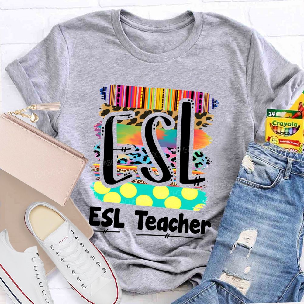 Esl Colorful Esl Teaching Life Teacher T-shirt
