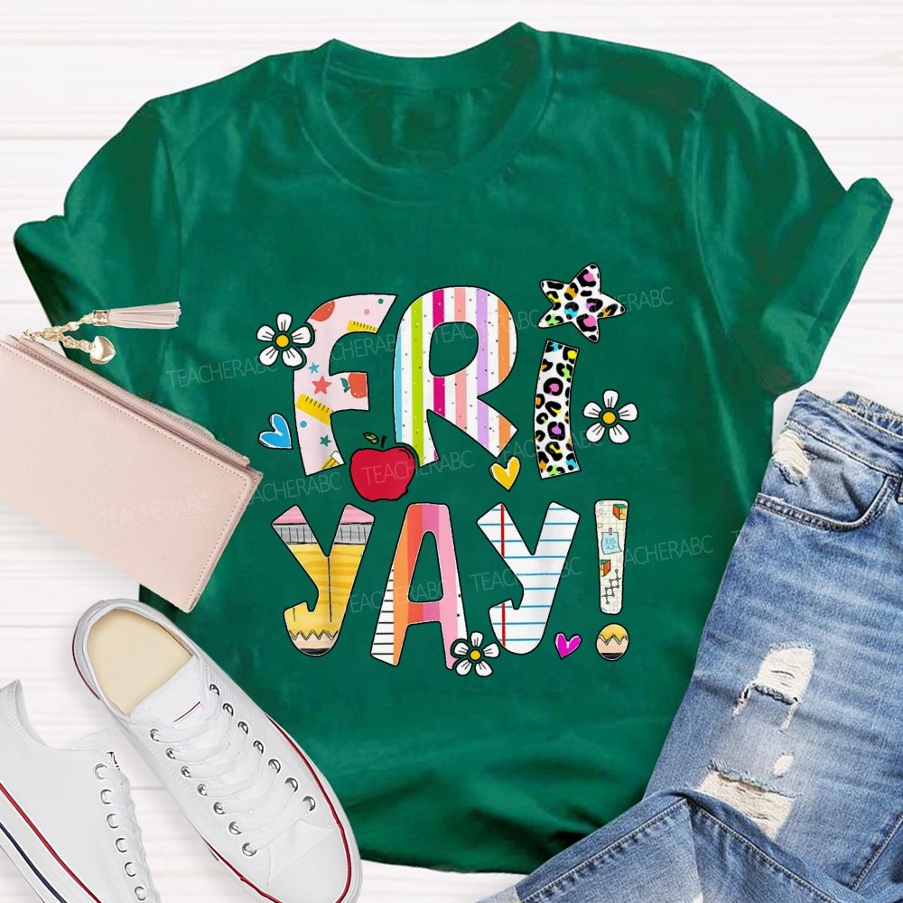 Friyay Countdown To Weekend Friday Vibes Teacher T-shirt